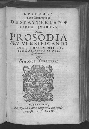 4: In quo Prosodia Sev Versificandi Ratio, Congrventi Ordine, Breviter Et Perspicue traditur