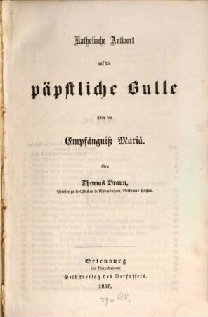 Katholische Antwort auf die päpstliche Bulle über die Empfängniß Mariä