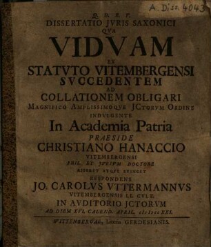 Dissertatio jvris Saxonici qva vidvam ex statvto Vitembergensi svccedentem ad collationem obligari