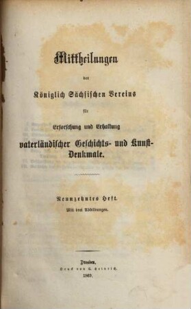 Mittheilungen des Königlich Sächsischen Vereins für Erforschung und Erhaltung Vaterländischer Geschichts- und Kunstdenkmale. 19. 1869