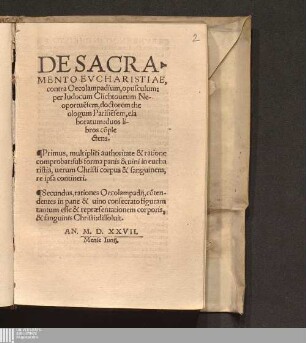 De Sacra-||mento Evcharistiae,|| contra Oecolampadium, opusculum:||