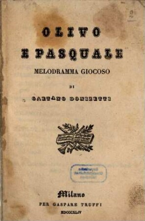 Olivo e Pasquale : melodramma giocoso