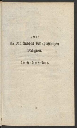 Ueber die Göttlichkeit der christlichen Religion. Zweite Abtheilung.