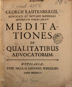 Georgii Rautenbergii ... Meditationes de qualitatibus advocatorum