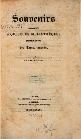 Souvenirs relatifs à quelques bibliothèques particulières des temps passés