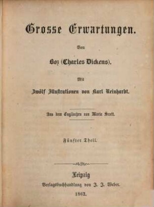 Boz sämmtliche Werke, 111. Grosse Erwartungen ; 5