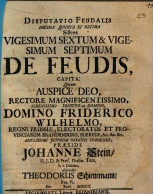 Disputatio Feudalis Decima Quinta Et Ultima Sistens Vigesimum Sextum & Vigesimum Septimum De Feudis, Capita