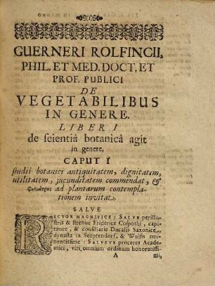 Guerneri Rolfincii, ... De Vegetabilibus, Plantis, Suffruticibus, Fruticibus, Arboribus In Genere Libri Duo
