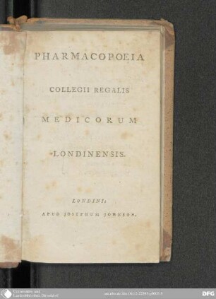 Pharmacopoeia [Pharmacopoea] Collegii regalis medicorum Londinensis