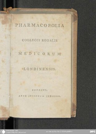 Pharmacopoeia [Pharmacopoea] Collegii regalis medicorum Londinensis