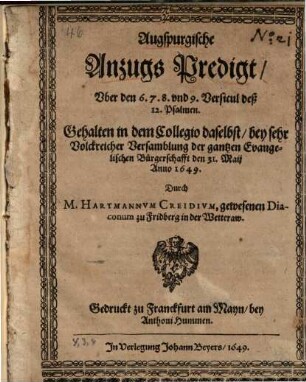 Augspurgische Anzugs Predigt ... : Gehalten in dem Collegio daselbst bey sehr volckreicher Versamblung ... den 31 Maj 1649
