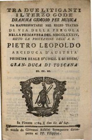 Tra due litiganti il terzo gode : Dramma giocoso per musica