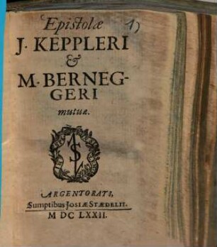 Epistolae I. Keppleri & M. Berneggeri mutuae