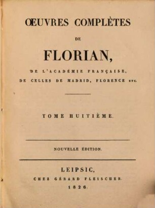 Oeuvres complètes de M. de Florian : en huit volumes. 8