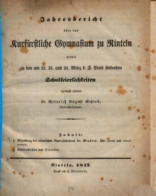 Jahresbericht über das Kurfürstl. Gymnasium zu Rinteln : womit zu d. am ... stattfindenden Prüfungen u. Schulfeierlichkeiten ergebenst einladet .., 1847