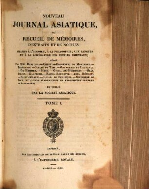 Nouveau journal asiatique : ou recueil de mémoires, d'extraits et de notices relatifs aux études orientales. 1, 1. 1828