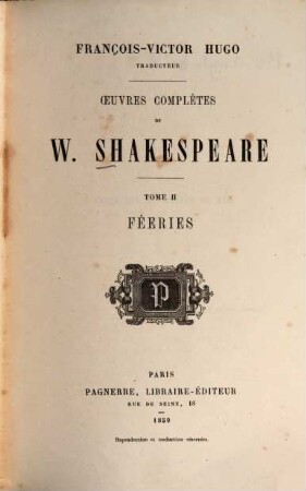 François-Victor Hugo, trad. Oeuvres complètes de W. Shakespeare : [Introd. par Victor Hugo]. 2