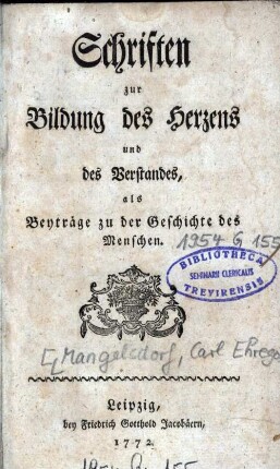 Schriften zur Bildung des Herzens und des Verstandes, als Beyträge zu der Geschichte des Menschen