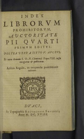 Index Librorum Prohibitorum, auctoritate Pii Qvarti primum editus.