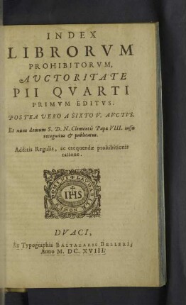 Index Librorum Prohibitorum, auctoritate Pii Qvarti primum editus.