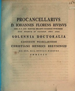 Procancellarius D. Iohannes Florens Rivinus ... doctoralia candidati ... Christiani Henrici Breuningii ... indicit : [praefatus de successione allodiali ac geradica]