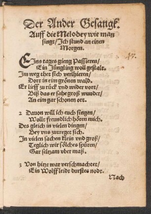 Der Ander Gesangk. || Auff die Melodey wie man || singt/ Jch stund an einen || Morgen. ||