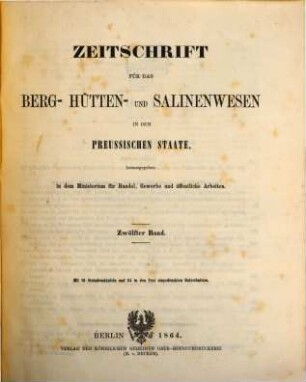 Zeitschrift für das Berg-, Hütten- und Salinenwesen im Deutschen Reich, 12. 1864