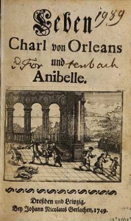 Leben Charl von Orleans und Anibelle