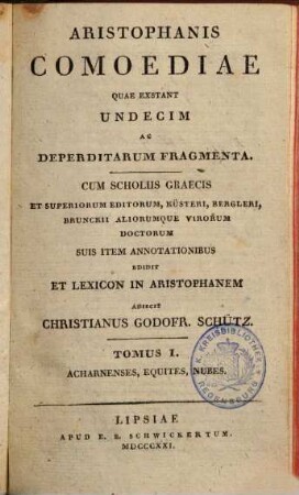 Aristophanis Comoediae Quae Exstant Undecim Ac Deperditarum Fragmenta, 1[,1]. Acharnenses, Equites, Nubes