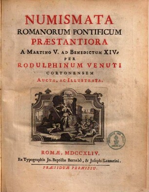 Numismata Romanorum Pontificum praestantiora : a Martino V. ad Benedictum XIV.