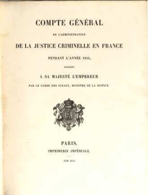 Compte général de l'administration de la justice criminelle - France - Algerie - Tunisie : pendant l'année .., 1851 (1853), Juni = année 27