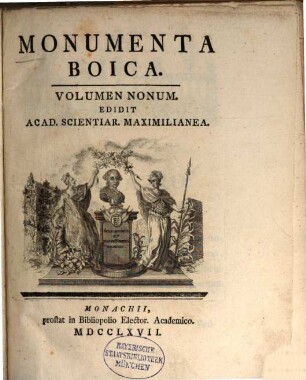 Monumenta Boica, 9. [Monumenta Schlehdorfensia ; Monumenta Furstenfeldensia ; Monumenta Weihensteffanensia ; Monumenta Neocellensia]
