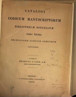 Catalogi codicum manuscriptorum Bibliothecae Bodleianae pars .... 1, Recensionem codicum Graecorum continens