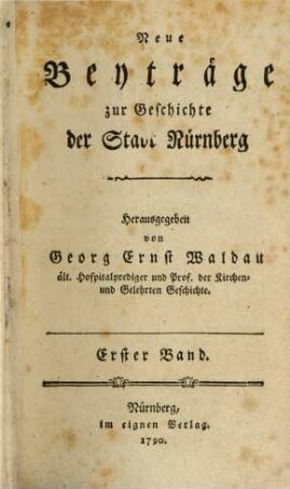 Neue Beyträge zur Geschichte der Stadt Nürnberg, 1. 1790