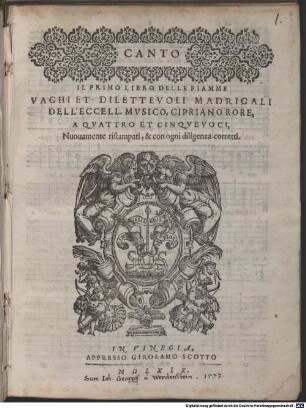 IL PRIMO LIBRO DELLE FIAMME VAGHI ET DILETTEVOLI MADRIGALI DELL'ECCELL. MVSICO, CIPRIANO RORE, A QVATTRO ET CINQVE VOCI