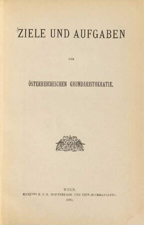 Ziele und Aufgaben der österreichischen Grundaristokratie
