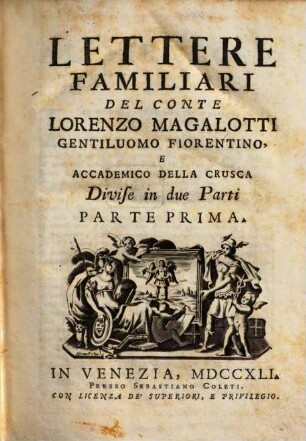 Lettere Familiari Del Conte Lorenzo Magalotti Gentiluomo Fiorentino, E Accademico Della Crusca : Divise in due Parti