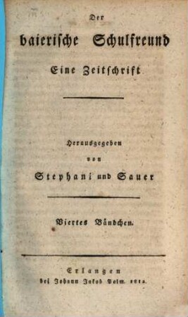 Der baierische Schulfreund : eine Zeitschrift. 4. 1812