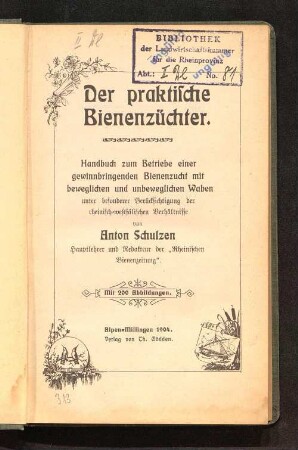 Der praktische Bienenzüchter : Handbuch zum Betriebe einer gewinnbringenden Bienenzucht mit beweglichen und unbeweglichen Waben unter besonderer Berücksichtigung der rheinisch-westfälischen Verhältnisse