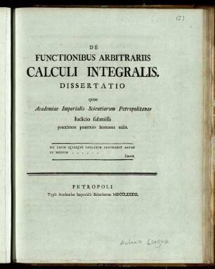 De functionibus arbitrariis calculi integralis : Dissertatio quae Academiae Imperialis Scientiarum Petropolitanae Iudicio submissa proximos praemio honores tulit