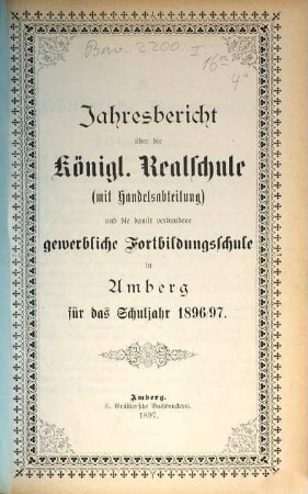 Jahresbericht über die Realschule mit Handelsabteilung in Amberg für das Schuljahr .... 1896/97 (1897)