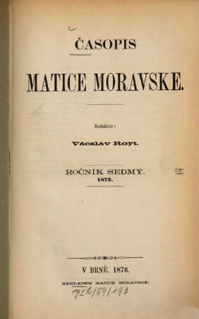 Časopis Matice Moravské. 7, 7. 1875