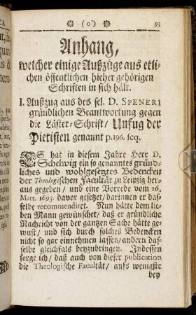 I. Außzug aus des sel. D. Speneri gründlichen Beantwortung gegen die Läster-Schrift, Unfug der Pietisten genannt p. 196. seq.