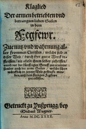 Zwey schöne geistliche Lieder : Das erste: LiebSeufftzer, Der Heyligen Jungfrawen vnd Mutter Theresae à Iesu Carmeliter Ordens Stiffterin. Welche die H. Mutter selbst in Spannischer Sprach zu ihrem hertzgliebten Bräutigam JESV Christo gemacht vnnd gesungen, jetzt in die Teutsche Sprach versetzt, Das ander: Vrlaub der Welt vnnd letstes Valete. Welches ein Gottliebende Person gemacht vnd mit frewden gesungen, als sie die Welt verlassen vnnd den H. Carmeliter Orden angenommen. Beyde im Thon: wie Maria Magdalena Gsang