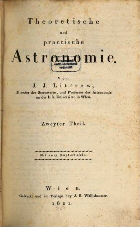 Theoretische und practische Astronomie, 2