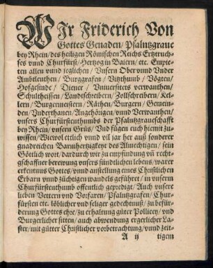 Wir Friderich Von Gottes Genaden ... Empieten allen unnd jeglichen/ ... unsern Grus/ Und fügen euch hiemit zuwissen ...