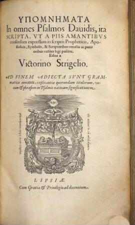 Hypomnēmata In omnes Psalmos Davidis, ita Scripta, Ut A Piis Amantibus consensum expressum in scriptis Propheticis, Apostolicis, Symbolis, & Scriptoribus vetustis ac purioribus utiliter legi possint