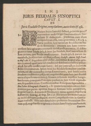 Iuris Feudalis Synoptici Caput I. De Iuris Feudalis Origine, compilatione, autoritate & usu.