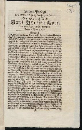 Leichen-Predigt bey der Beerdigung des seligen Herrn Bürgermeister Hans Iversen Loyt, den 4ten Jan. 1765. gehalten : Text, 1 Chron. 30,17
