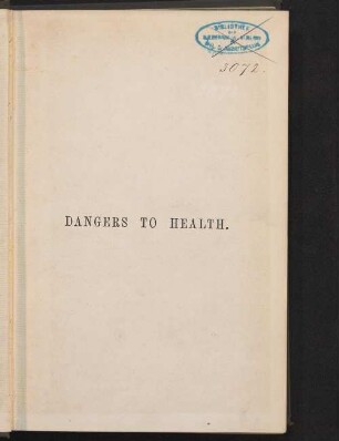 Dangers to health : a pictoral guide to domestic sanitary defects